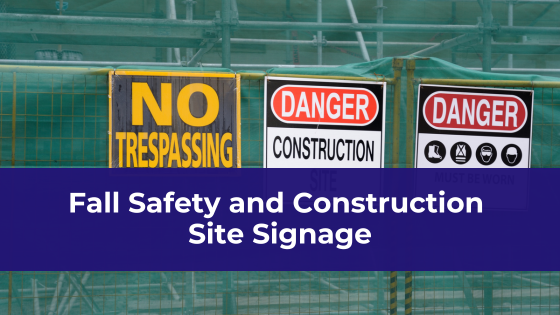 Fall Safety and Construction Site Signage