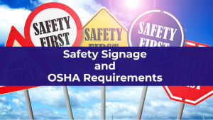 Safety Signage and OSHA Requirements