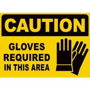 CS-302 Caution Gloves Required