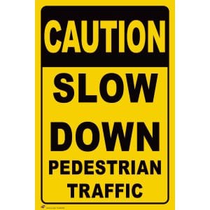 CS-182 Caution Slow Down Pedestrian Traffic