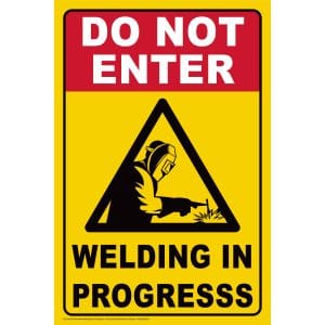 CS-313 Do Not Enter Welding In Progress